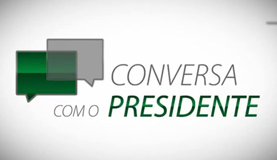 13º Conversa com o Presidente